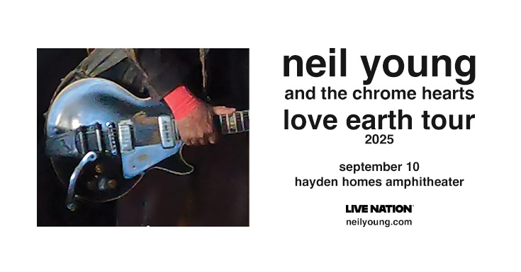 Static_Digital-Venue-Email_735x385_NeilYoung_2025_Regional_HaydenHomesAmphitheater_0910